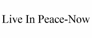 live in peace-now