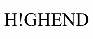 h!ghend