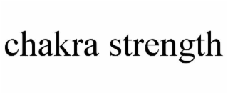 chakra strength