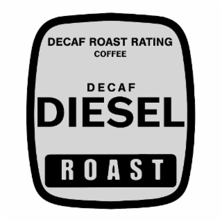 decaf roast rating diesel roast coffee decaf