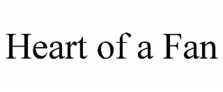 heart of a fan