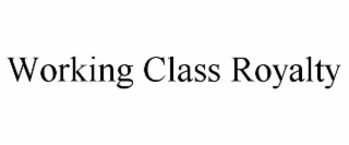 working class royalty