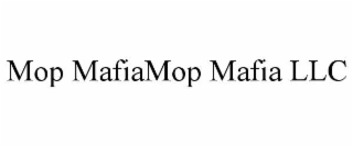 mop mafiamop mafia llc