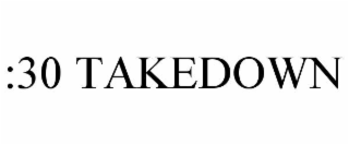 :30 takedown