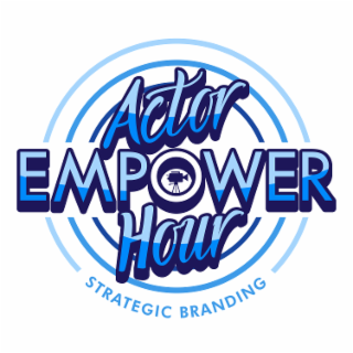 actor empower hour strategic branding