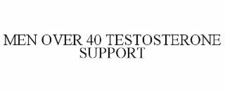 men over 40 testosterone support
