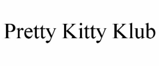 pretty kitty klub