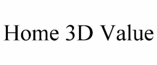 home 3d value