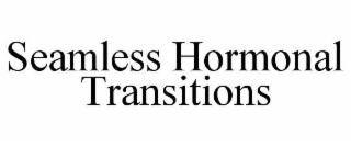 seamless hormonal transitions