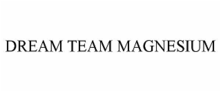 dream team magnesium