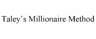 taley’s millionaire method