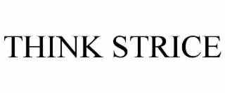 think strice