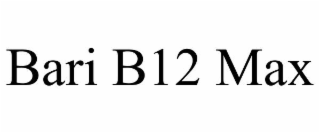 bari b12 max