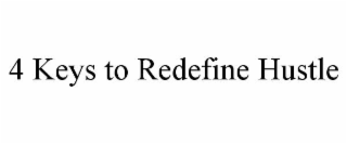 4 keys to redefine hustle