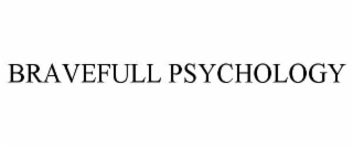 bravefull psychology