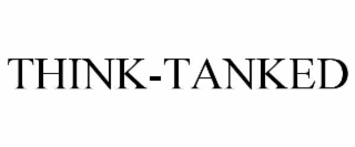 think-tanked