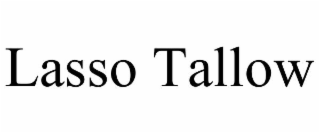 lasso tallow