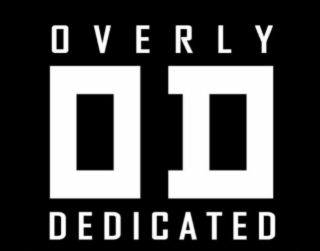 overly dedicated