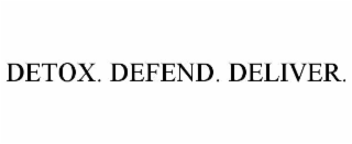 detox. defend. deliver.