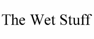 the wet stuff