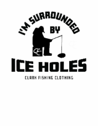 cfc clark fishing clothing i'm surrounded by ice holes