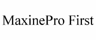 maxinepro first
