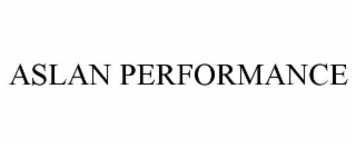 aslan performance
