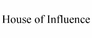 house of influence