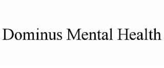 dominus mental health