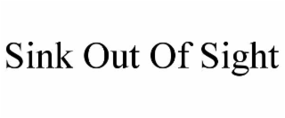 sink out of sight