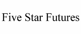five star futures