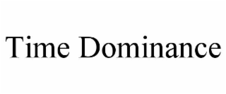 time dominance