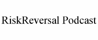 riskreversal podcast