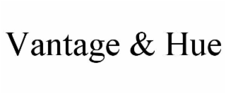 vantage & hue