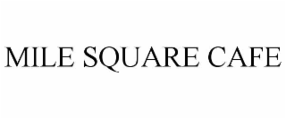mile square cafe