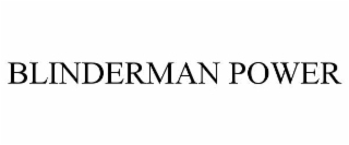 blinderman power