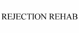 rejection rehab