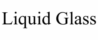 liquid glass
