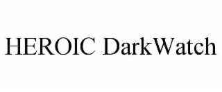 heroic darkwatch
