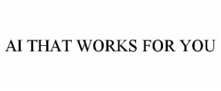 ai that works for you