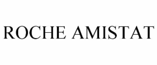 roche amistat