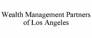 wealth management partners of los angeles