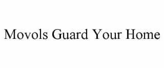 movols guard your home