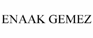enaak gemez