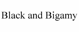 black and bigamy
