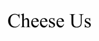 cheese us