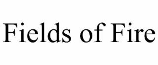 fields of fire