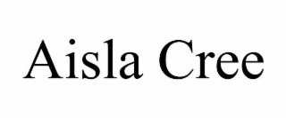 aisla cree