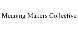 meaning makers collective