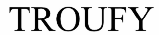 troufy
